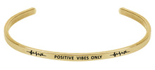 Load image into Gallery viewer, Wind & Fire Positive Vibes Only Cuff Bangle